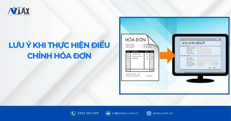 Lưu ý khi thực hiện điều chỉnh hóa đơn