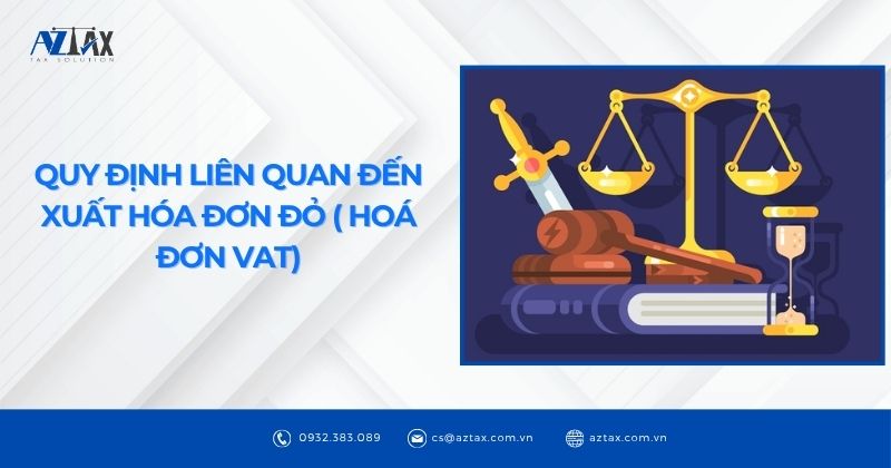 Quy định liên quan đến xuất hóa đơn đỏ ( hoá đơn VAT)