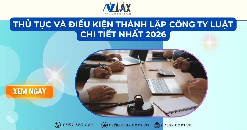 Thủ tục và điều kiện thành lập công ty luật chi tiết nhất 2026