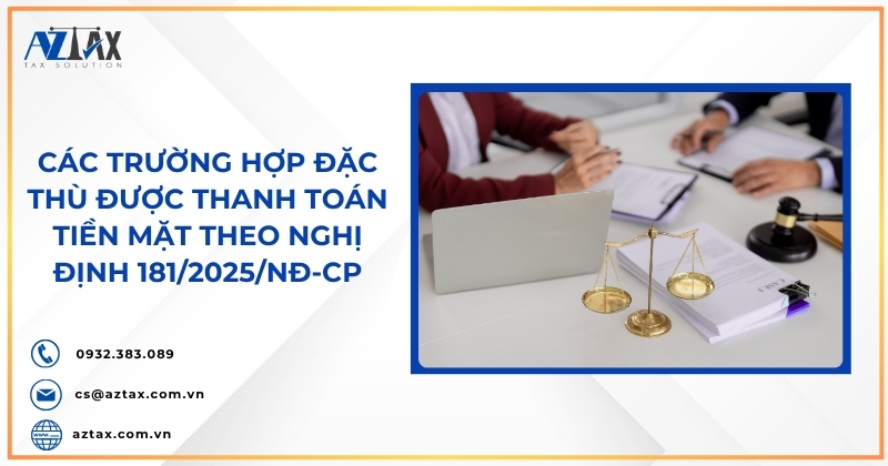 Các trường hợp đặc thù được thanh toán tiền mặt theo Nghị định 181/2025/NĐ-CP