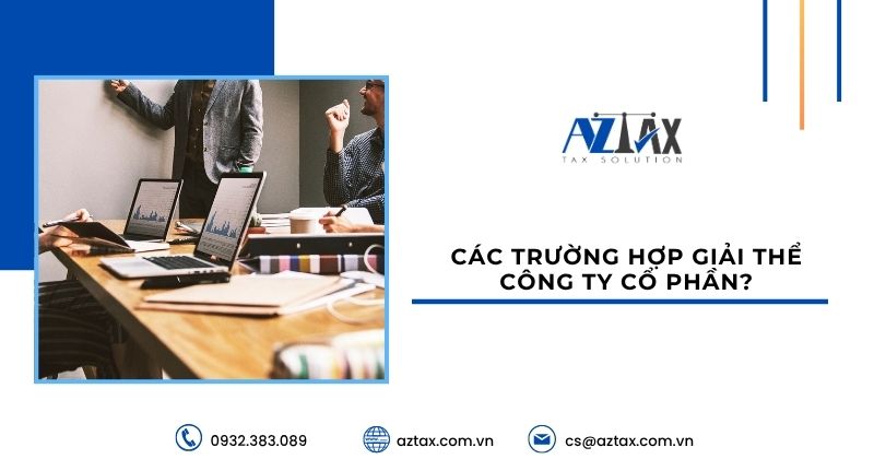 Các trường hợp giải thể công ty cổ phần?