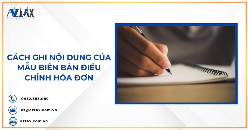 Cách ghi nội dung của mẫu biên bản điều chỉnh hóa đơn