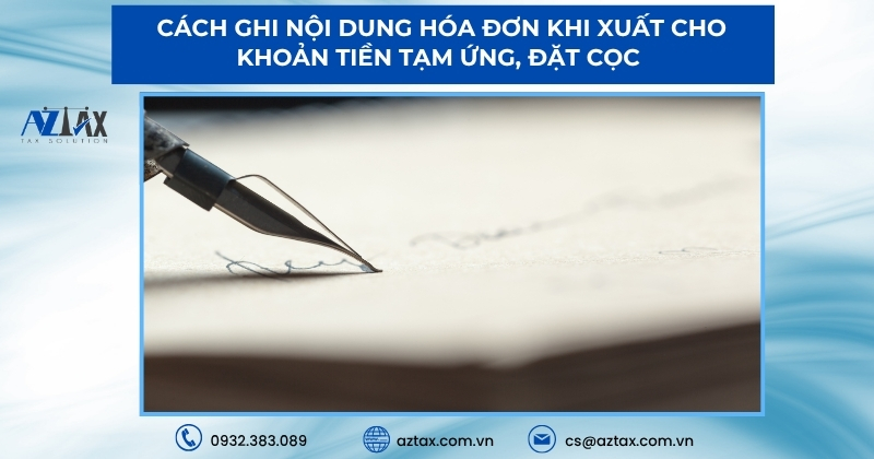 Cách ghi nội dung hóa đơn khi xuất cho khoản tiền tạm ứng, đặt cọc