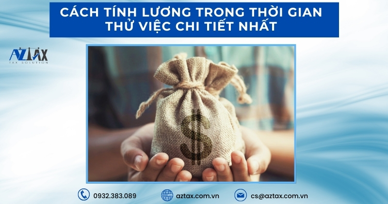 Cách tính lương trong thời gian thử việc chi tiết nhất