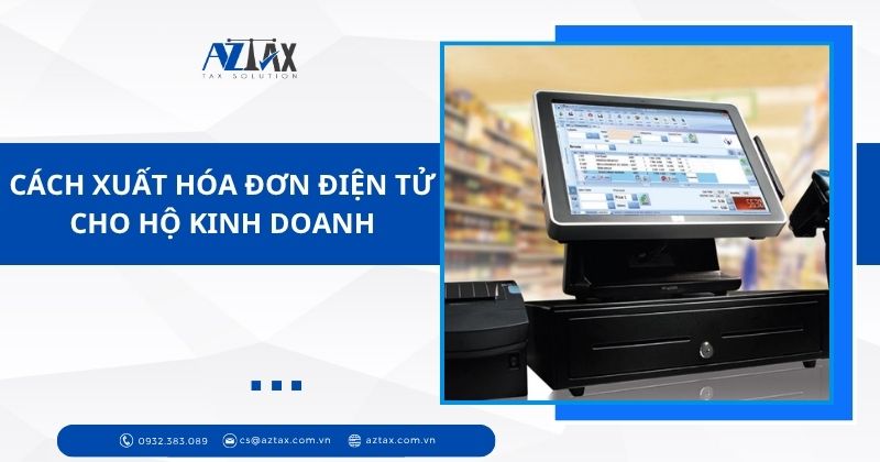 Cách xuất hóa đơn điện tử cho hộ kinh doanh