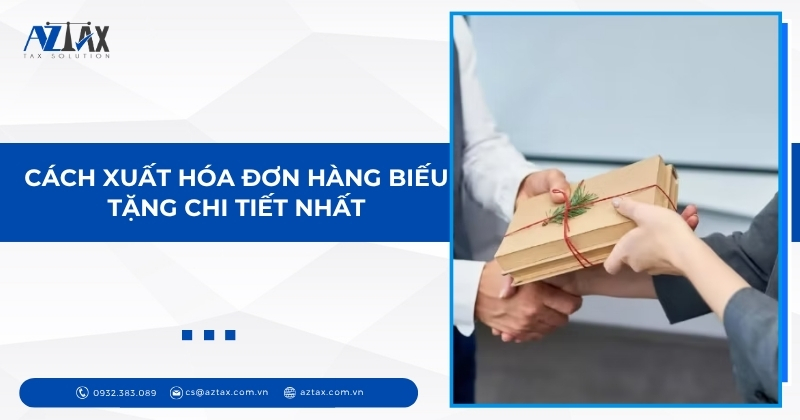 Cách xuất hóa đơn hàng biếu tặng chi tiết nhất