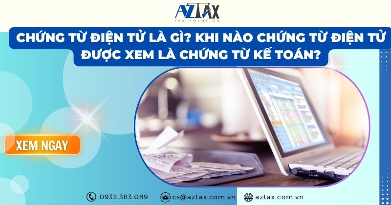 Chứng từ điện tử là gì? Khi nào chứng từ điện tử được xem là chứng từ kế toán?