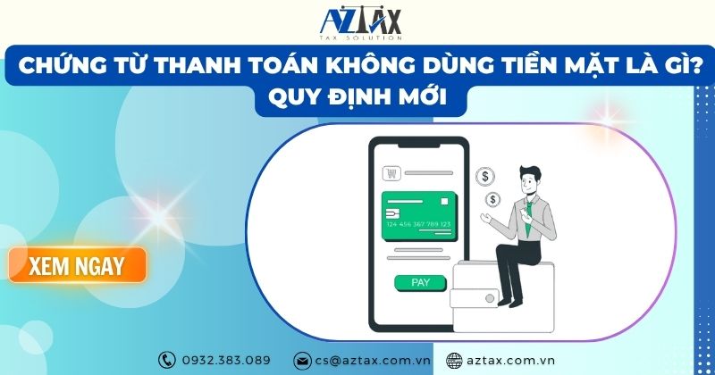 Chứng từ thanh toán không dùng tiền mặt là gì? Quy định mới