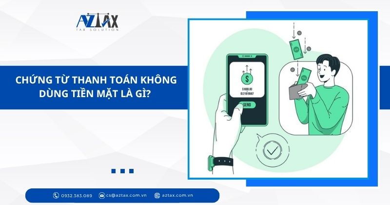 Chứng từ thanh toán không dùng tiền mặt là gì?