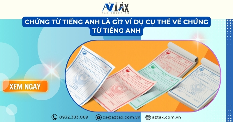 Chứng từ tiếng anh là gì? Ví dụ cụ thể về Chứng từ tiếng Anh