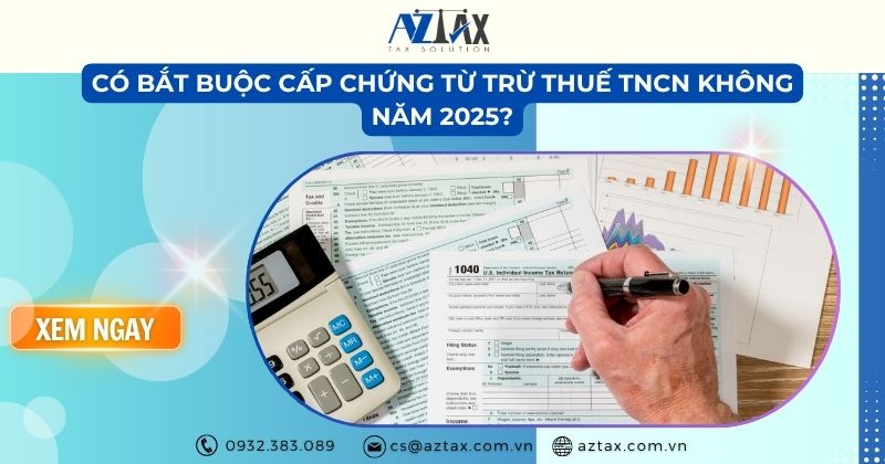 Có bắt buộc cấp chứng từ trừ thuế TNCN không năm 2025?