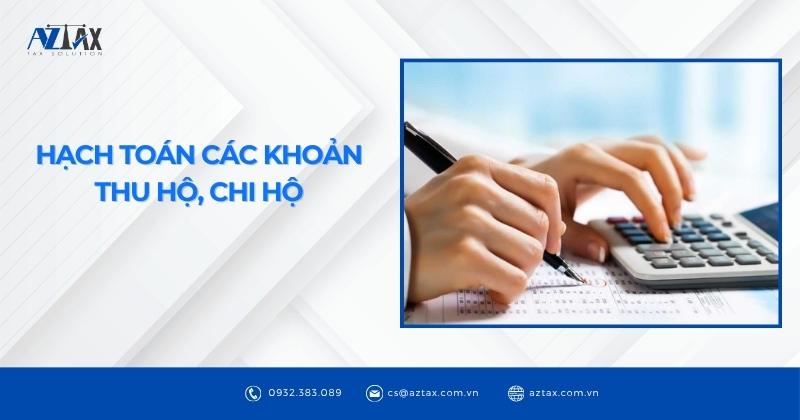 Hạch toán các khoản thu hộ, chi hộ