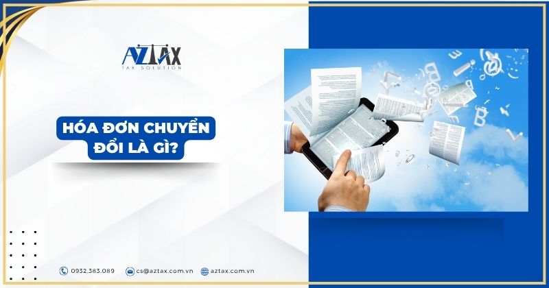Hóa đơn chuyển đổi là gì?