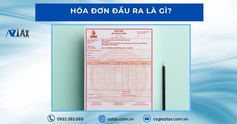 Hóa đơn đầu ra là gì?
