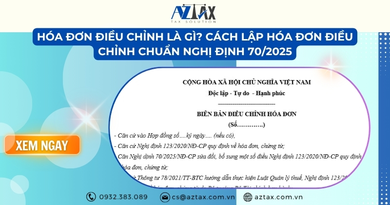 Hóa đơn điều chỉnh là gì? Cách lập hóa đơn điều chỉnh chuẩn Nghị định 70/2025