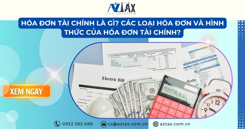 Hóa đơn tài chính là gì? Các loại hóa đơn và hình thức của hóa đơn tài chính?