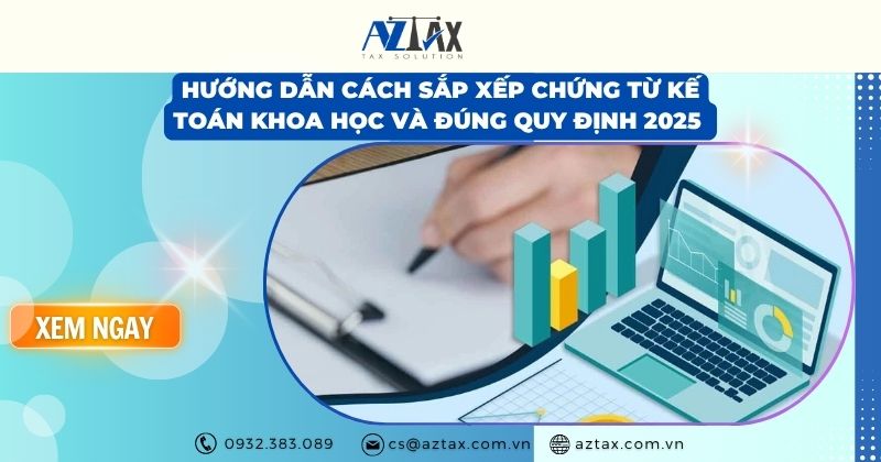 Hướng dẫn cách sắp xếp chứng từ kế toán khoa học và đúng quy định 2025