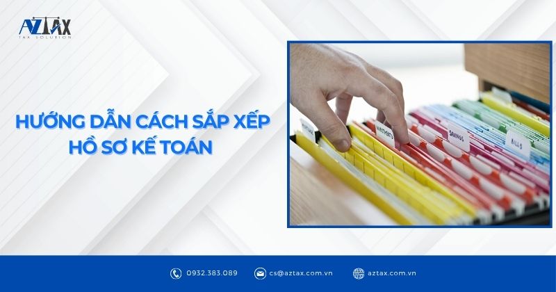 Hướng dẫn cách sắp xếp chứng từ kế toán