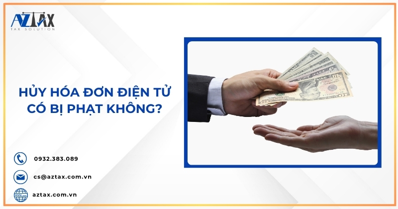 Hủy hóa đơn điện tử có bị phạt không?