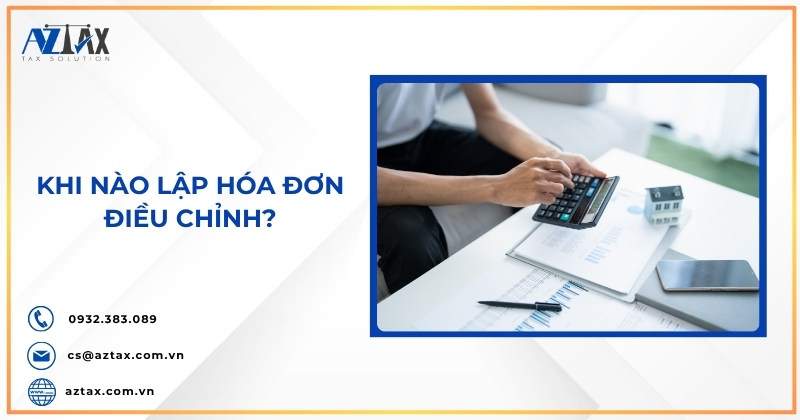 Khi nào lập hóa đơn điều chỉnh?