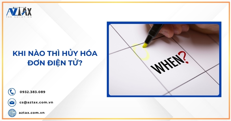 Khi nào thì hủy hóa đơn điện tử?