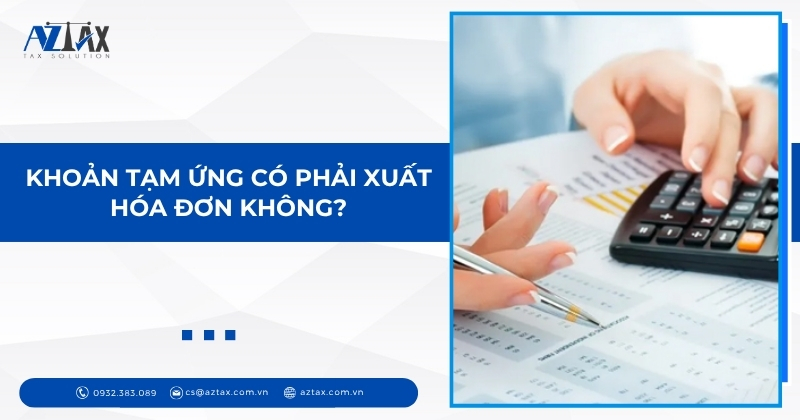 Khoản tạm ứng có phải xuất hóa đơn không?