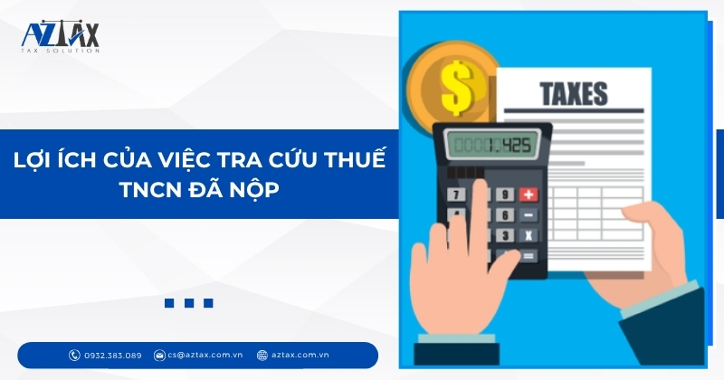 Lợi ích của việc tra cứu thuế TNCN đã nộp