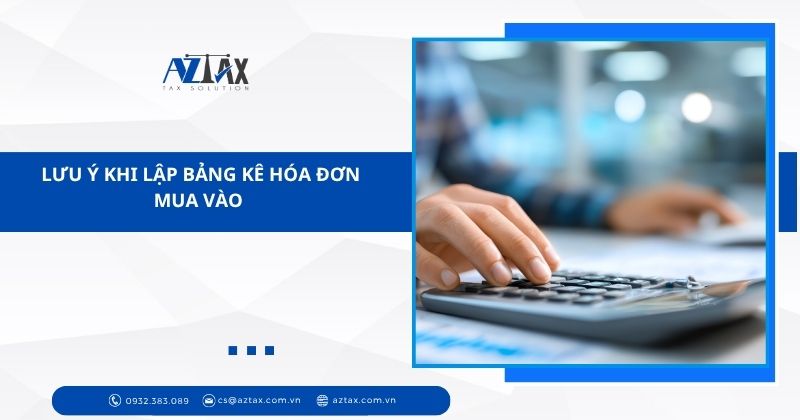 Lưu ý khi lập bảng kê hóa đơn mua vào