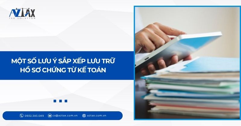 Một số lưu ý sắp xếp lưu trữ hồ sơ chứng từ kế toán