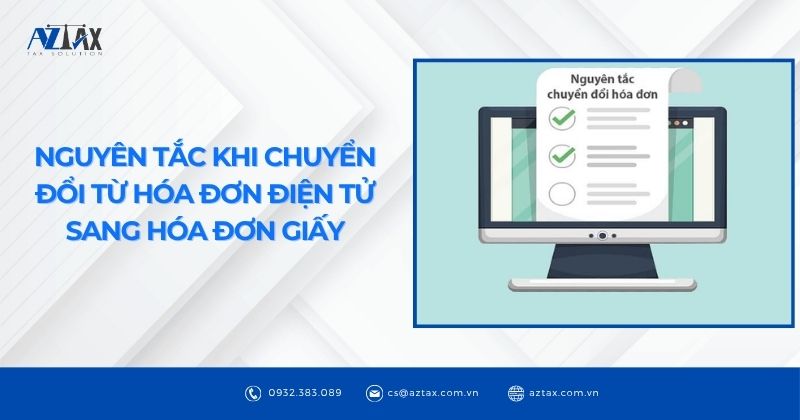 Nguyên tắc khi chuyển đổi từ hóa đơn điện tử sang hóa đơn giấy