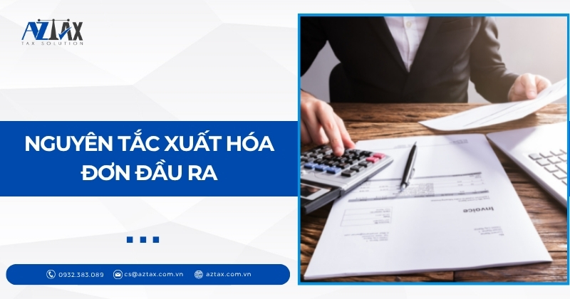 Điều kiện và thủ tục xin cấp giấy phép kinh doanh rượu - nguyeNguyên tắc xuất hóa đơn đầu ran-tac-xuat-hoa-don-dau-ra