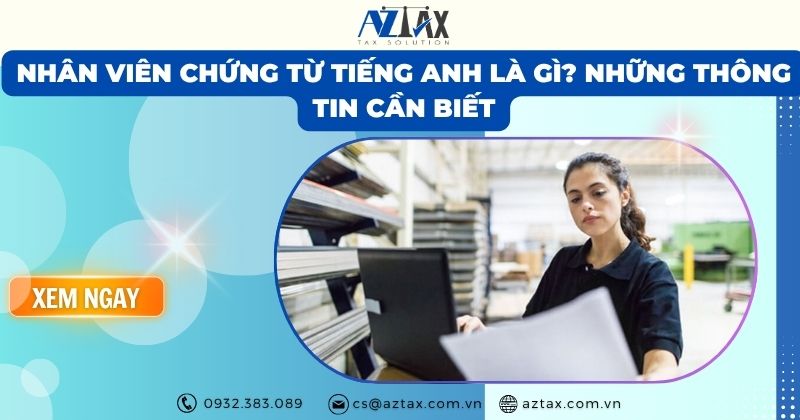 Nhân viên chứng từ tiếng Anh là gì? Những thông tin cần biết