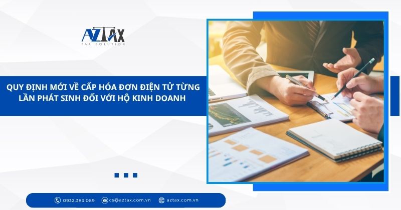 Quy định mới về cấp hóa đơn điện tử từng lần phát sinh đối với hộ kinh doanh