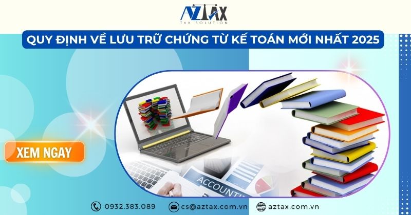 Quy định về lưu trữ chứng từ kế toán mới nhất 2025