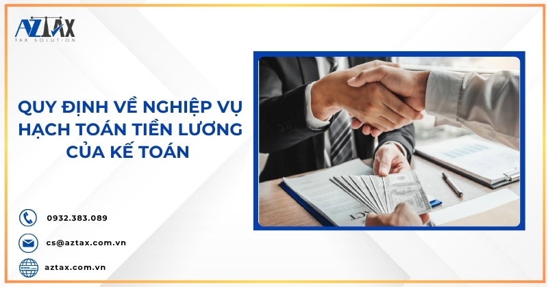 Quy định về nghiệp vụ hạch toán tiền lương của kế toán