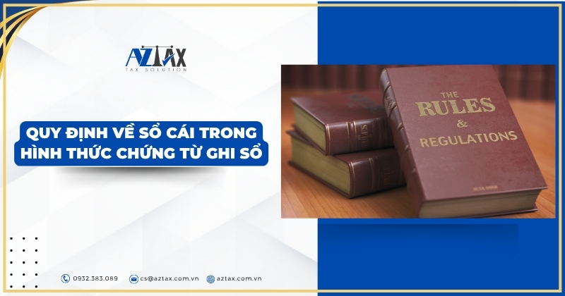 Quy định về sổ cái trong hình thức chứng từ ghi sổ