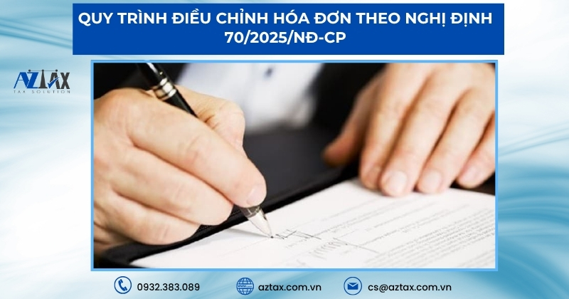 Quy trình điều chỉnh hóa đơn theo Nghị định 70/2025/NĐ-CP