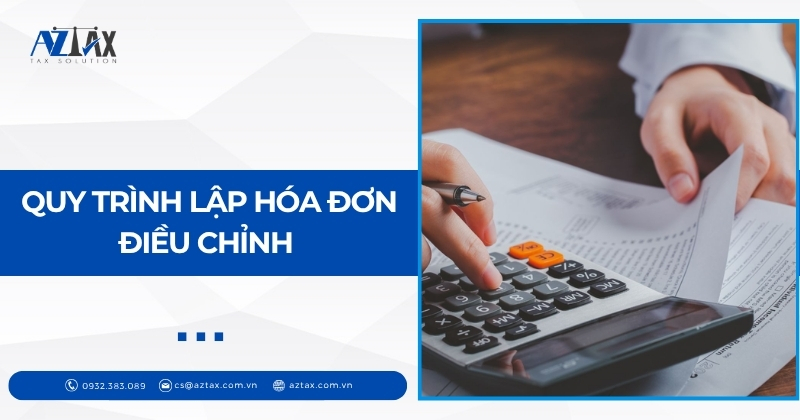 Quy trình lập hóa đơn điều chỉnh 