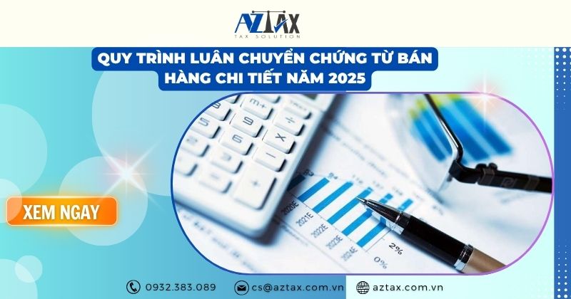 Quy trình luân chuyển chứng từ bán hàng chi tiết năm 2025