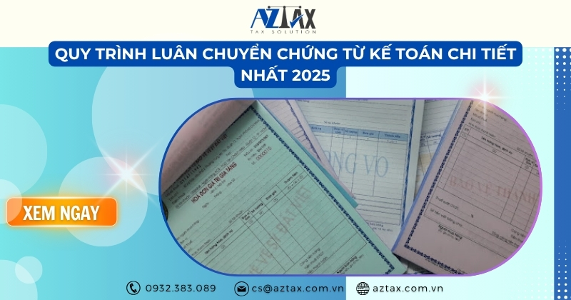 Quy Trình Luân Chuyển Chứng Từ Kế Toán chi tiết nhất 2025