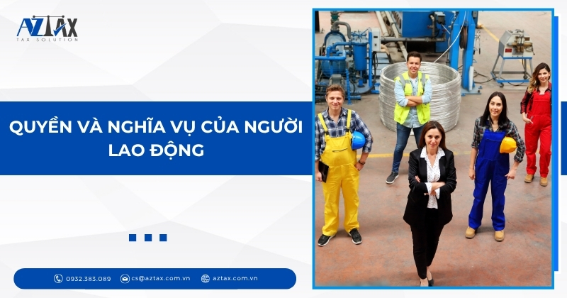 Quyền và nghĩa vụ của người lao động