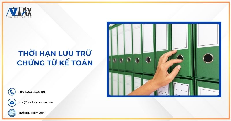 Thời hạn lưu trữ chứng từ kế toán