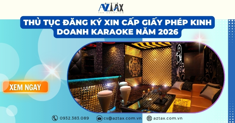 Thủ tục đăng ký xin cấp giấy phép kinh doanh karaoke năm 2026