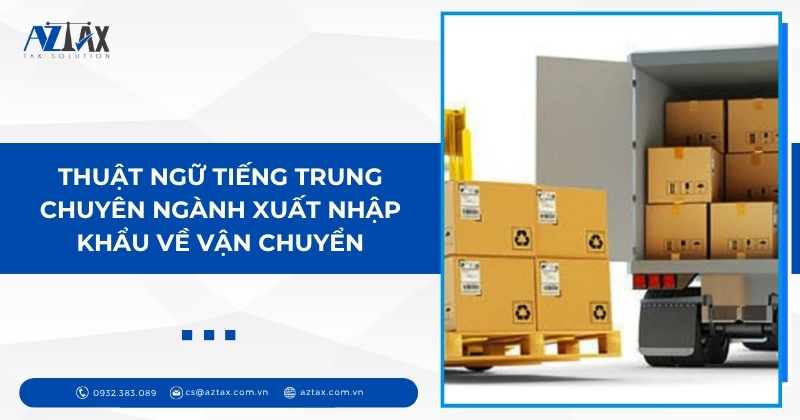 Thuật ngữ tiếng Trung chuyên ngành xuất nhập khẩu về vận chuyển
