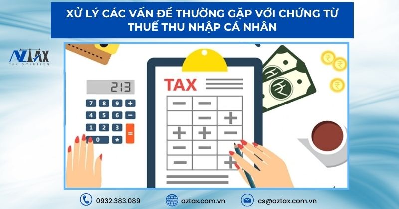 Xử lý các vấn đề thường gặp với chứng từ thuế thu nhập cá nhân