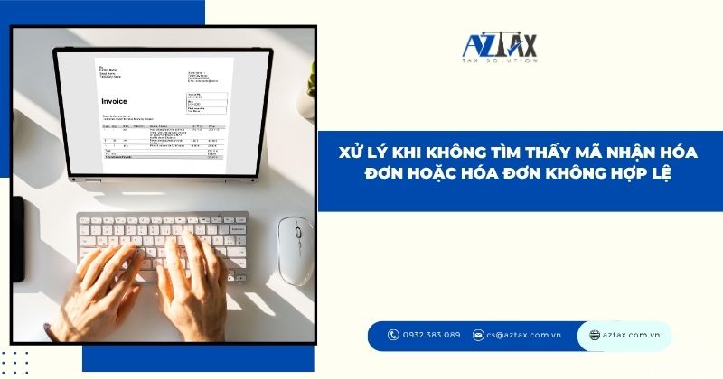 Xử lý khi không tìm thấy mã nhận hóa đơn hoặc hóa đơn không hợp lệ