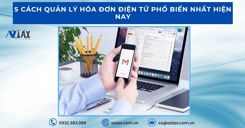 5 cách quản lý hóa đơn điện tử phổ biến nhất hiện nay