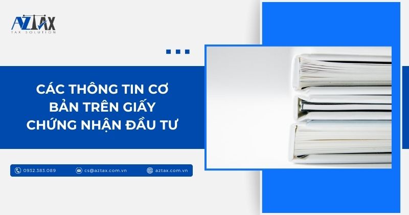 Các thông tin cơ bản trên Giấy chứng nhận đầu tư