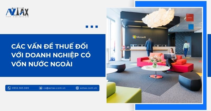 Các vấn đề thuế đối với doanh nghiệp có vốn nước ngoài