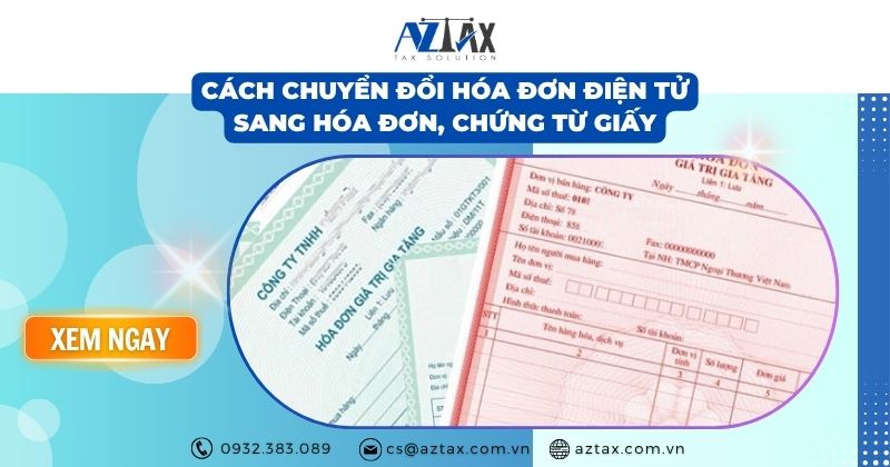 Cách chuyển đổi hóa đơn điện tử sang hóa đơn, chứng từ giấy